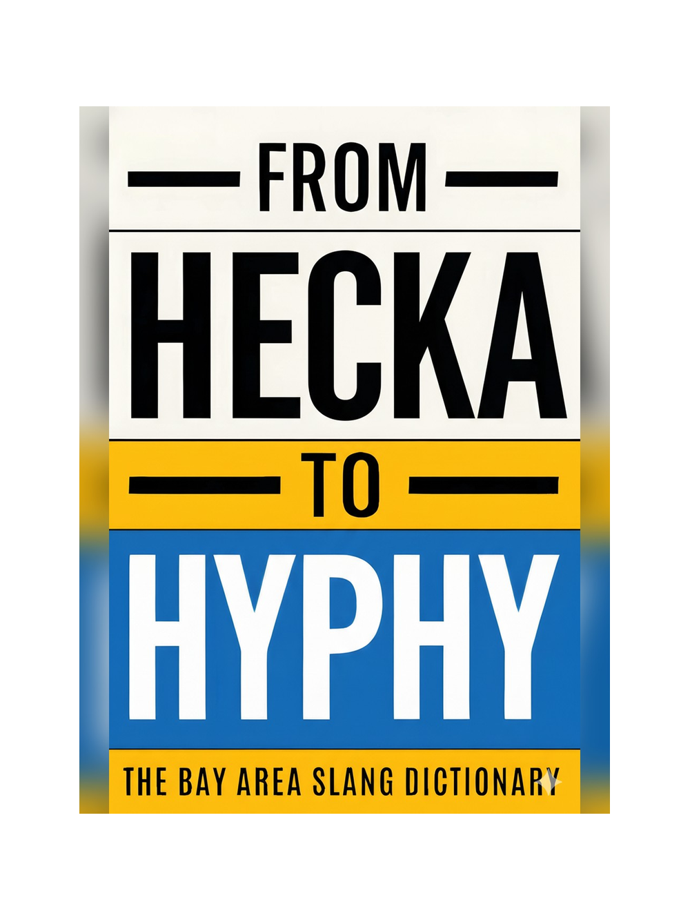 From Hecka to Hyphy
