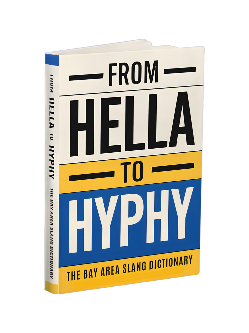 From Hella to Hyphy